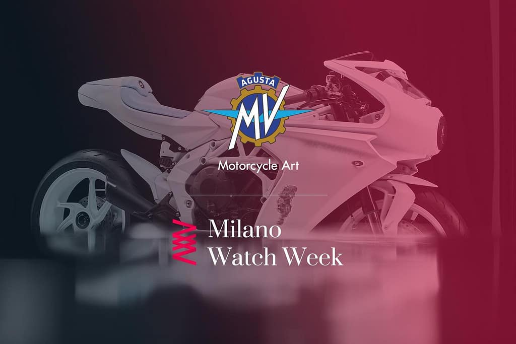 MV Agusta è Partner
Motociclistico Esclusivo per la
Prima Edizione di Milano Watch
Week
